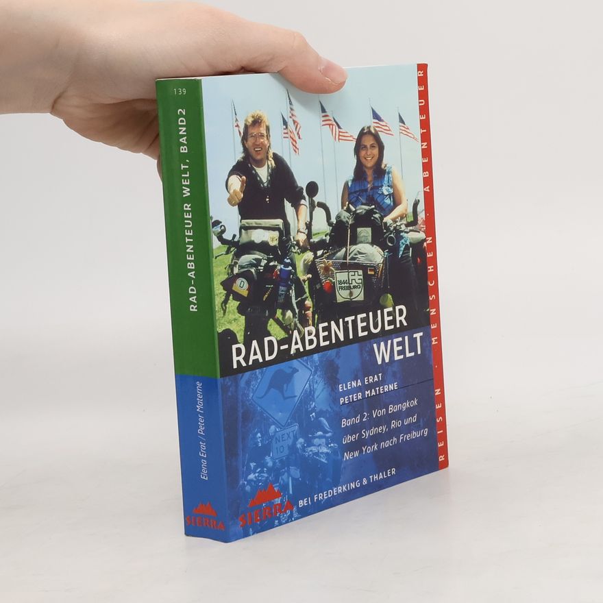 Elena Erat Rad-Abenteuer Welt. Tl.2. Von Bangkok über Sydney, Rio und New York nach Freiburg