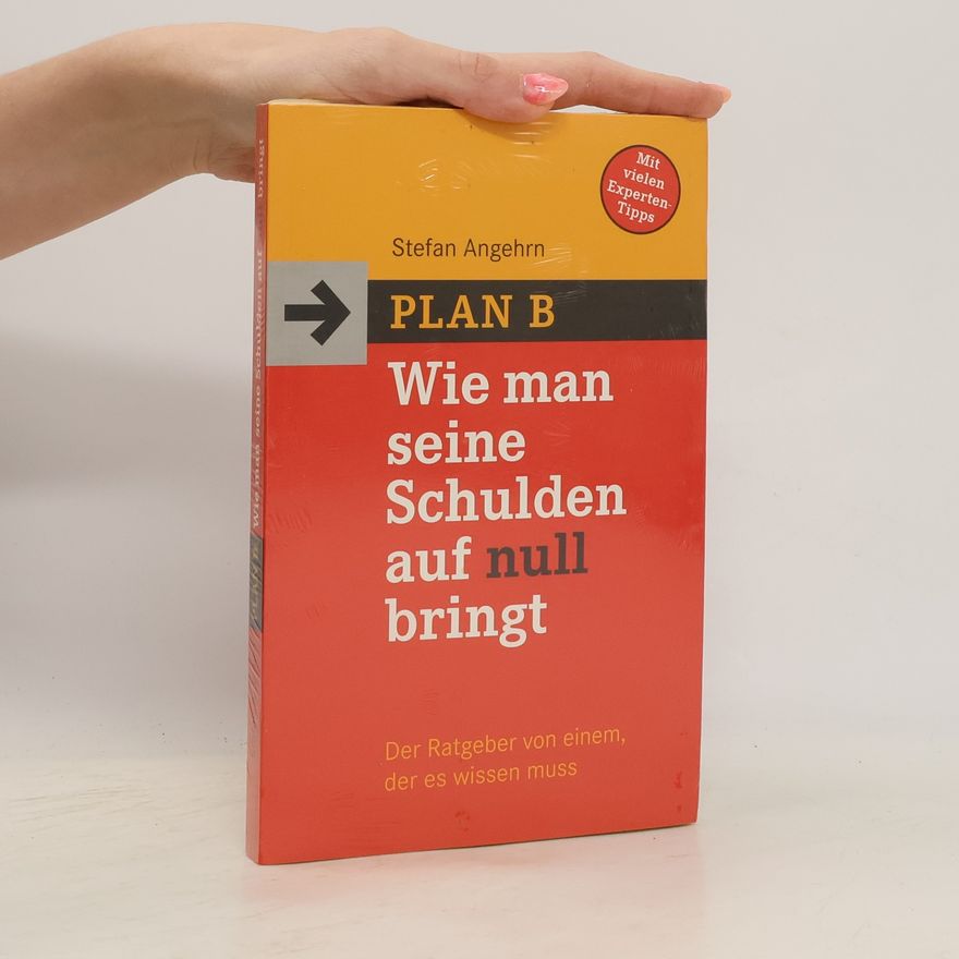 Stefan Angehrn Plan B. Wie man seine Schulden auf null bringt