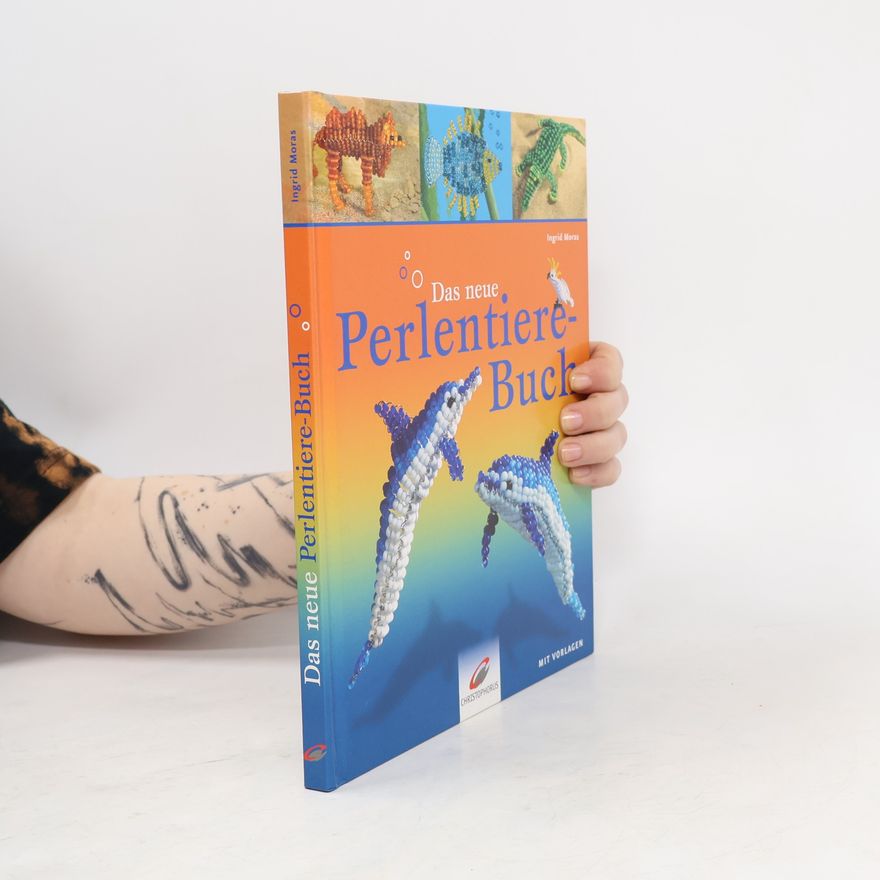 Ingrid Moras Das neue Perlentiere-Buch