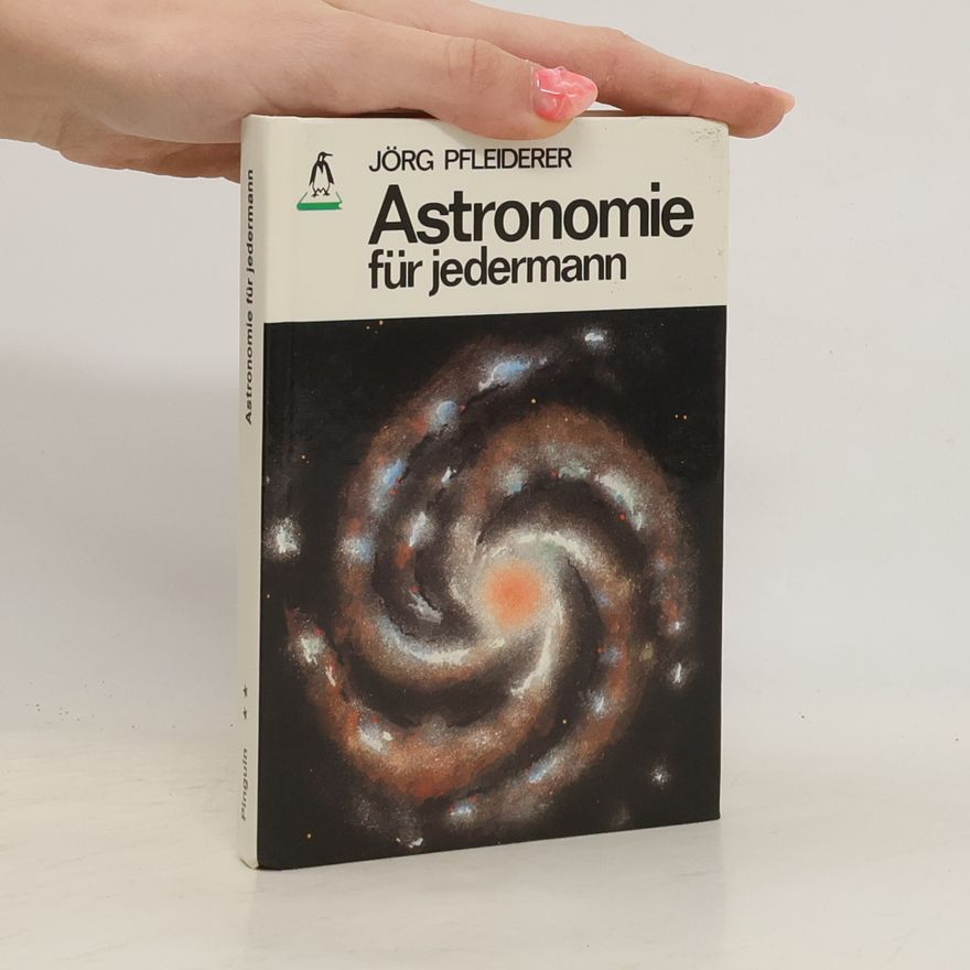 Jörg Pfleiderer Astronomie für jedermann