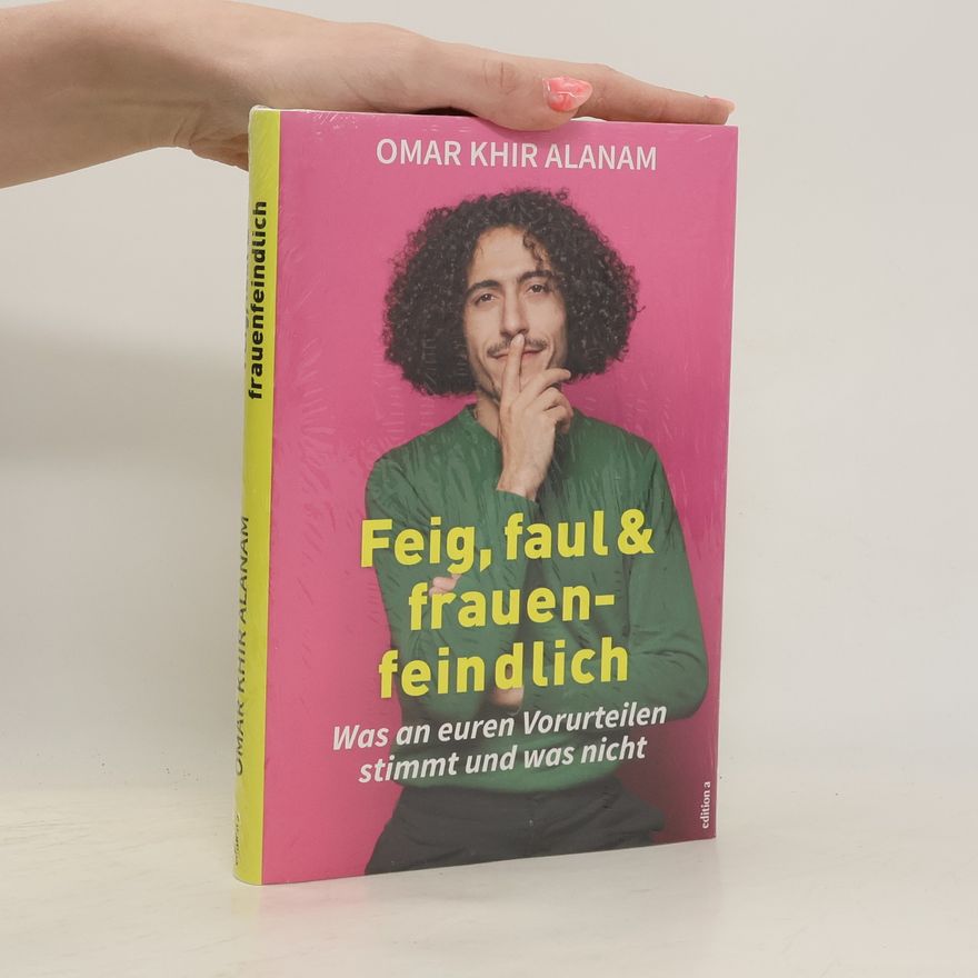 Omar Khir Alanam Feig, faul & frauenfeindlich