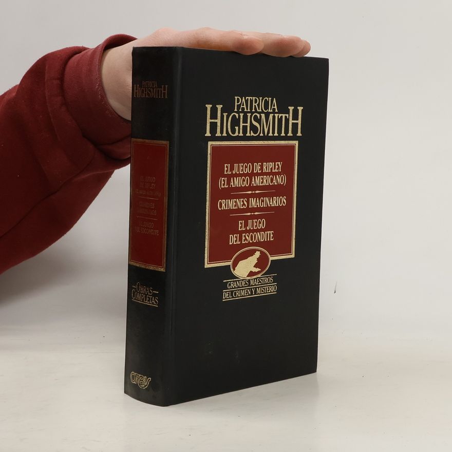 Patricia Highsmith El amigo americano / Crímenes imaginarios / El juego del escondite