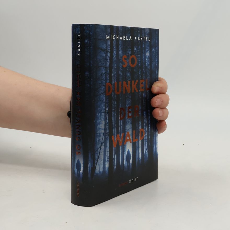 Michaela Kastel So dunkel der Wald