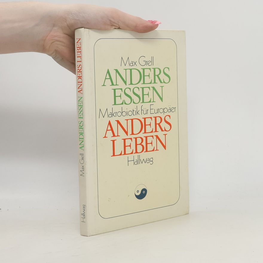 Max Grell Anders Essen, Anders Leben