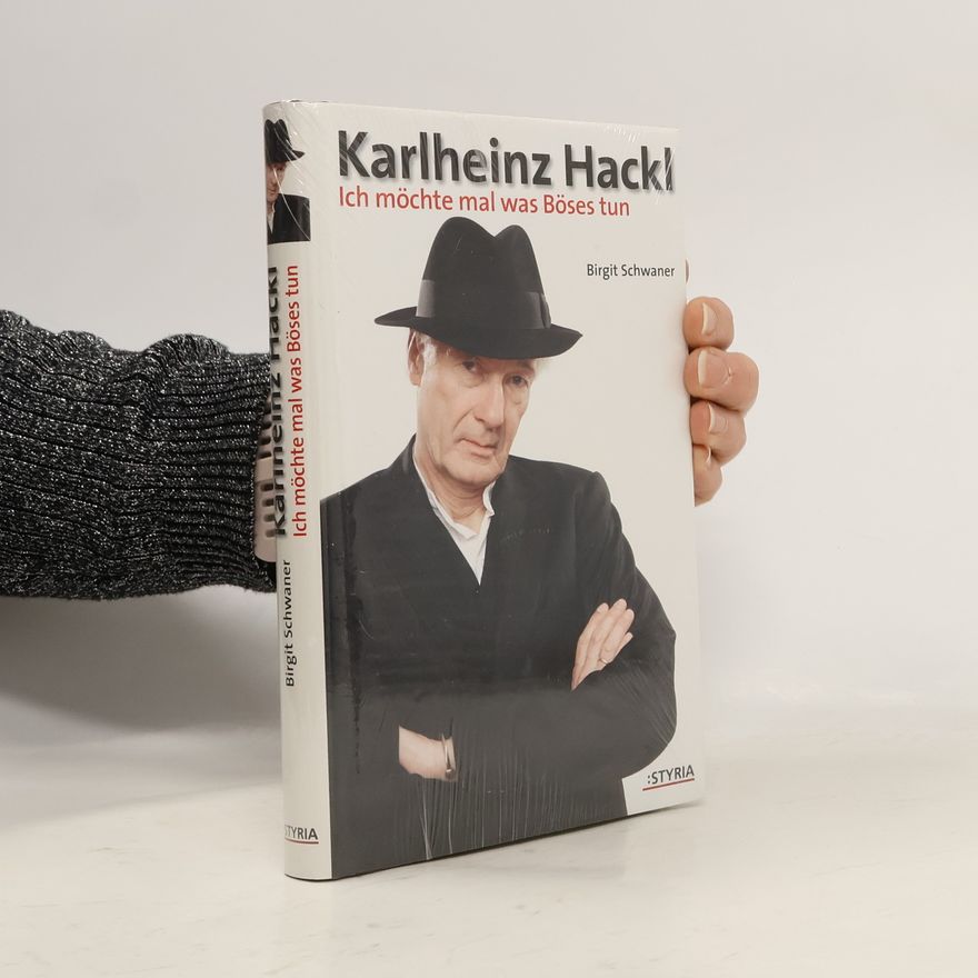 Karlheinz Hackl Ich möchte mal was Böses tun