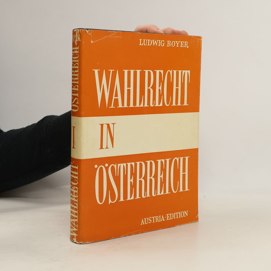 Ludwig Boyer Wahlrecht in Oesterreich
