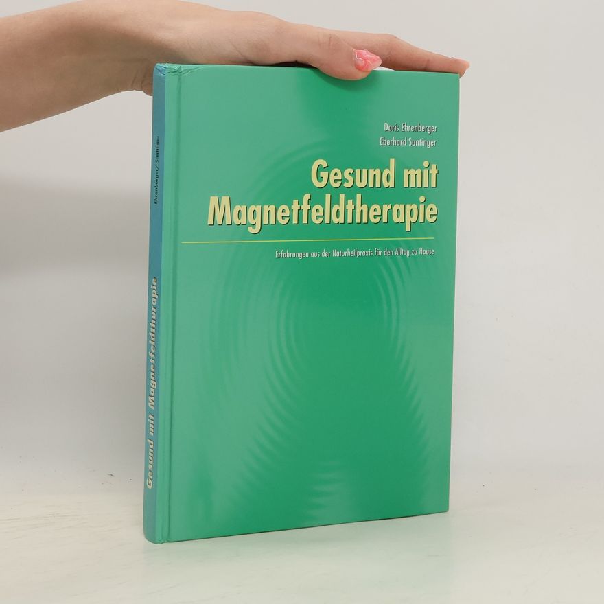 Eberhard Suntinger Gesund mit Magnetfeldtherapie