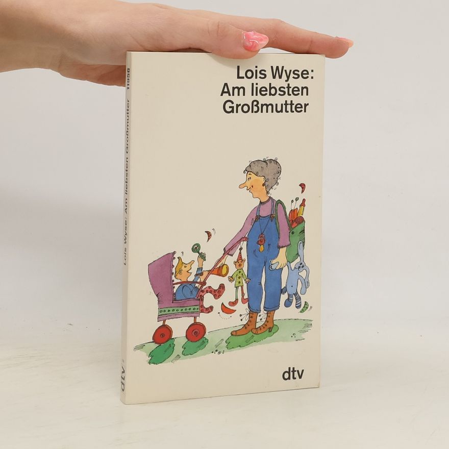 Lois Wyse Am liebsten Grossmutter