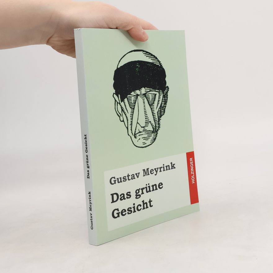 Gustav Meyrink Das grüne Gesicht
