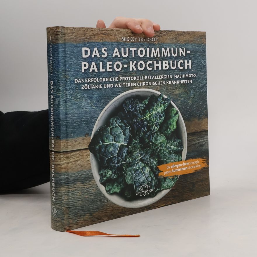 Mickey Trescott Das Autoimmun-Paleo-Kochbuch