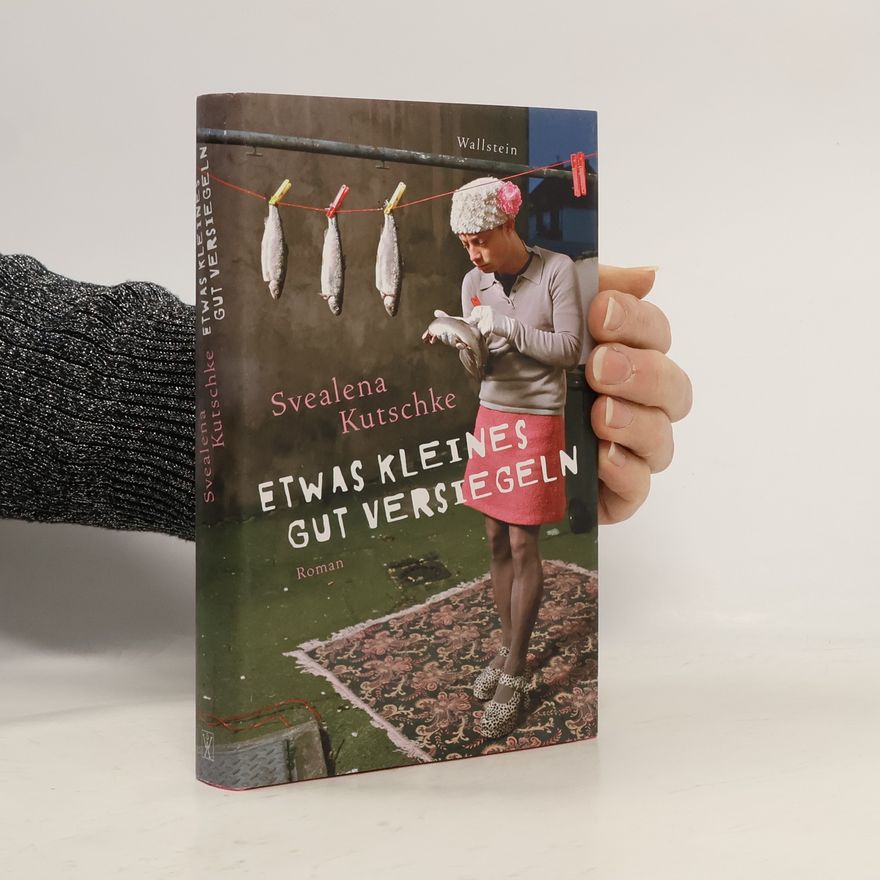 Svealena Kutschke Etwas Kleines gut versiegeln