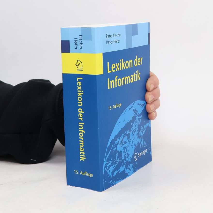 Rolf-Peter Fischer Lexikon der Informatik - 15. Auflage