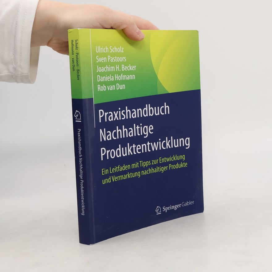 Rob van Dun Praxishandbuch Nachhaltige Produktentwicklung