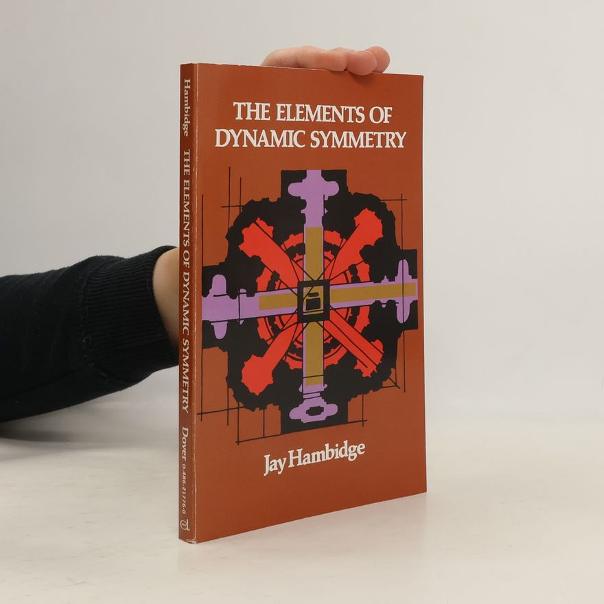 Jay Hambidge Dover Art Instruction: The Elements of Dynamic Symmetry