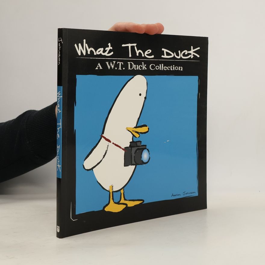 Aaron P. Johnson W.T. Duck Collection: What the Duck
