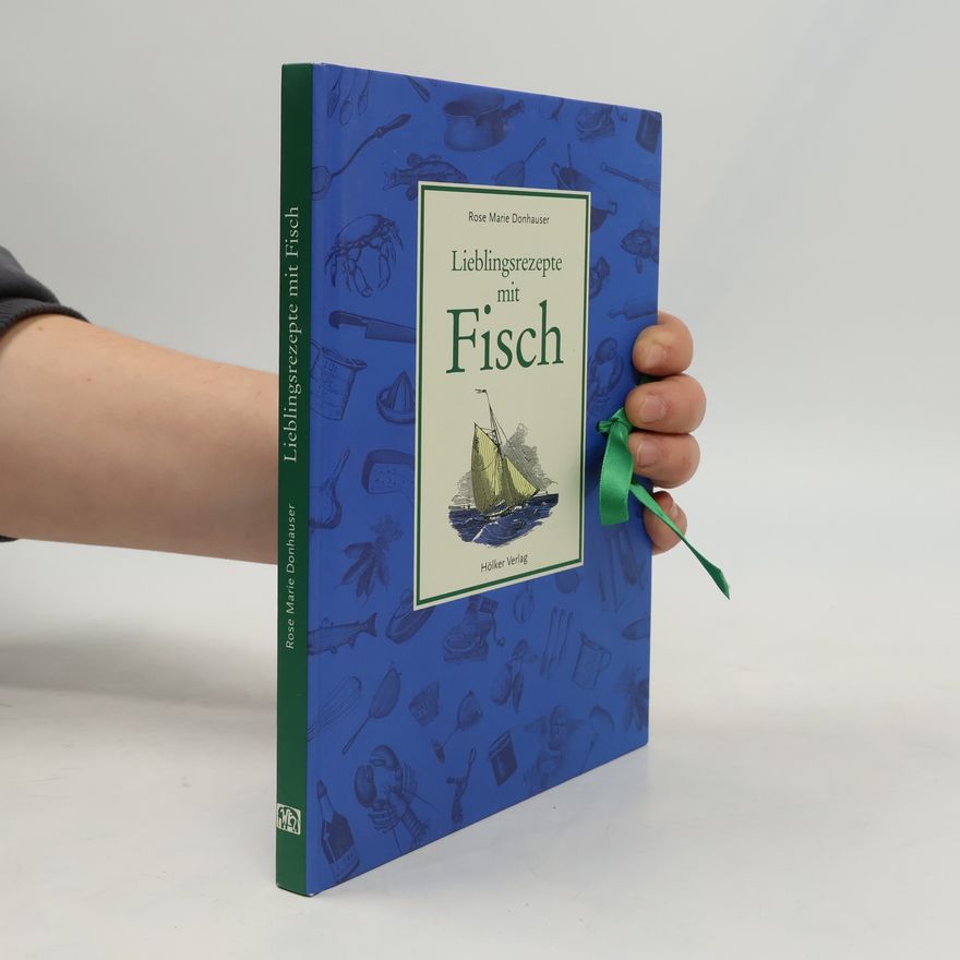 Rose Marie Donhauser Lieblingsrezepte mit Fisch