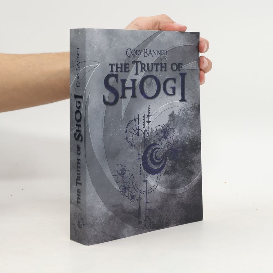 Cory Banner The truth of Shogi