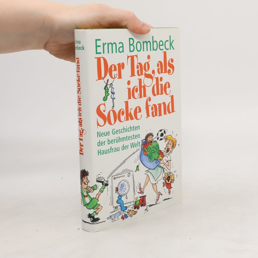 Erma Bombeck Der Tag, als ich die Socke fand