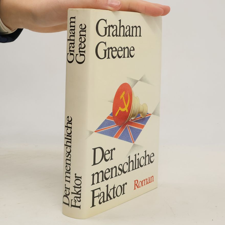 Graham Greene Der menschliche Faktor