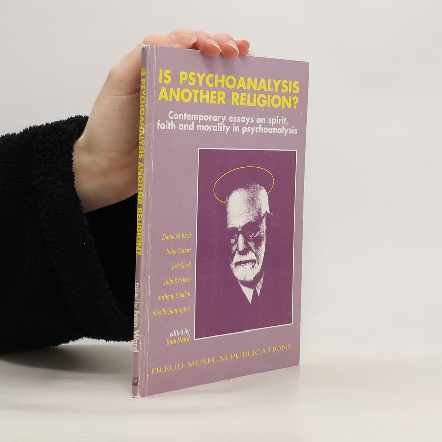 Anthony Stadlen Is Psychoanalysis Another Religion?