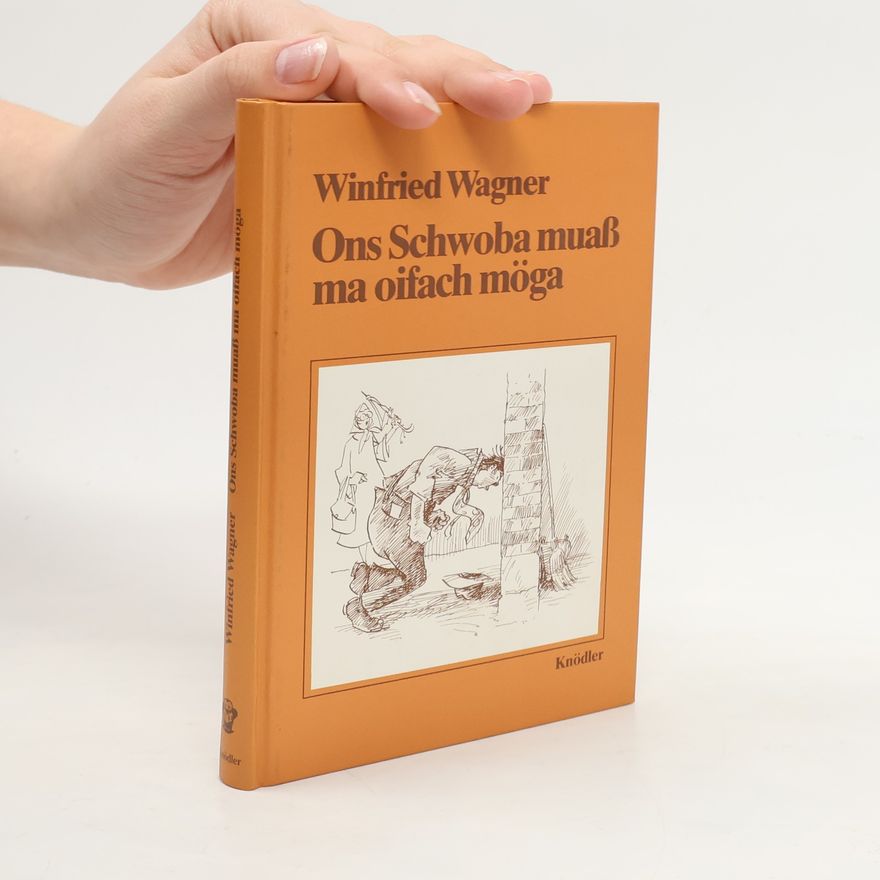 Winfried Wagner Ons Schwoba muass ma oifach möga