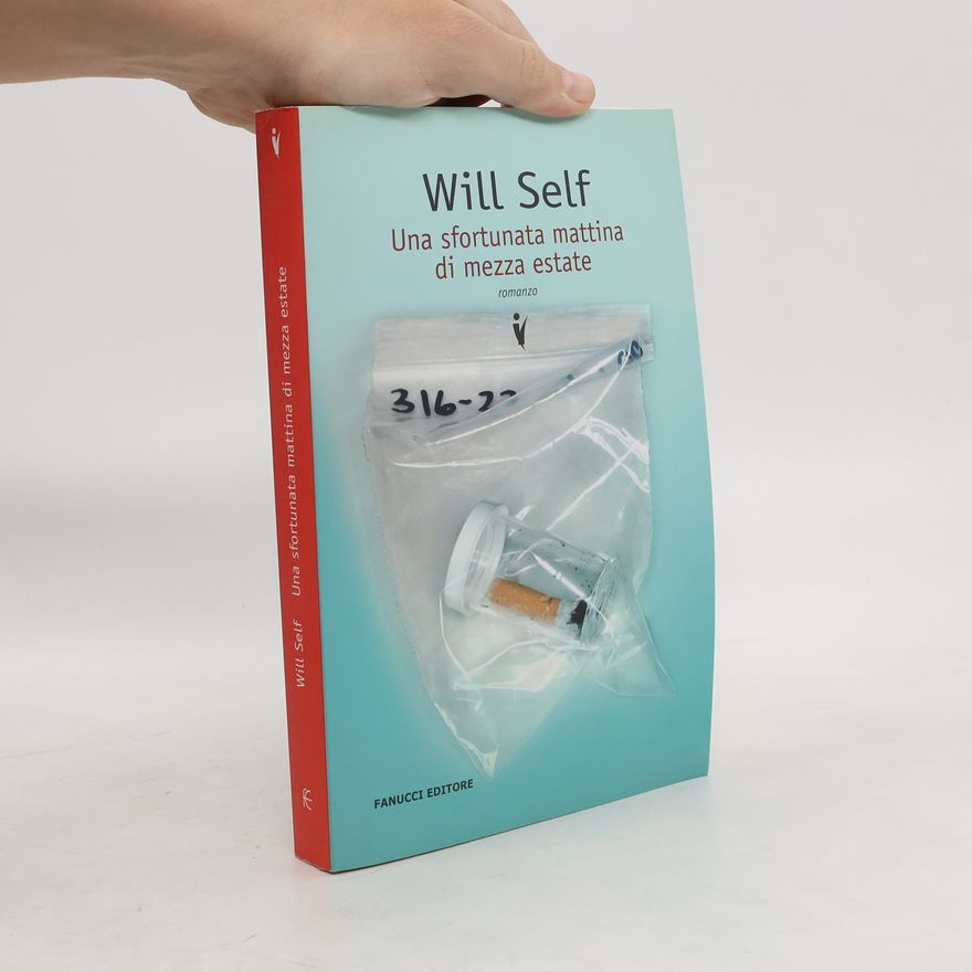 Will Self Una sfortunata mattina di mezza estate