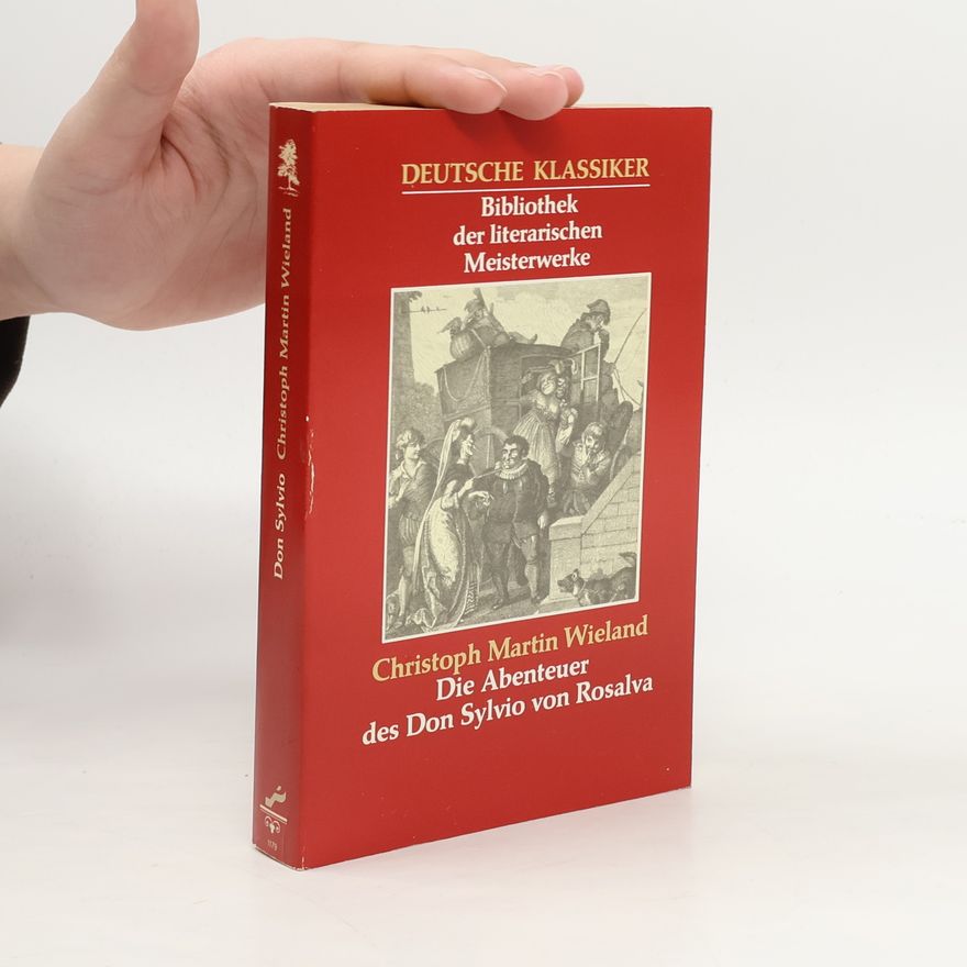 Christoph Martin Wieland Die Abenteuer des Don Sylvio von Rosalva