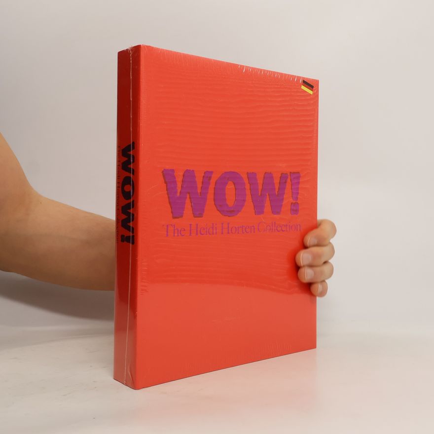 Various authors Wow! The Heidi Horten Collection