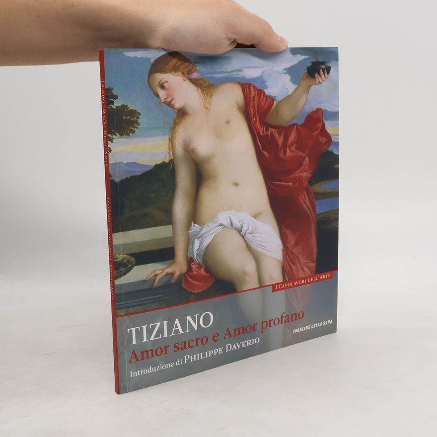 Autorenkollektiv I capolavori dell'arte 12. Tiziano. Amor sacro e Amor profano