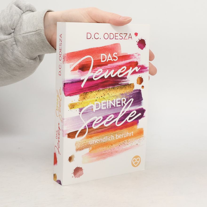 D. C. Odesza Das FEUER deiner SEELE