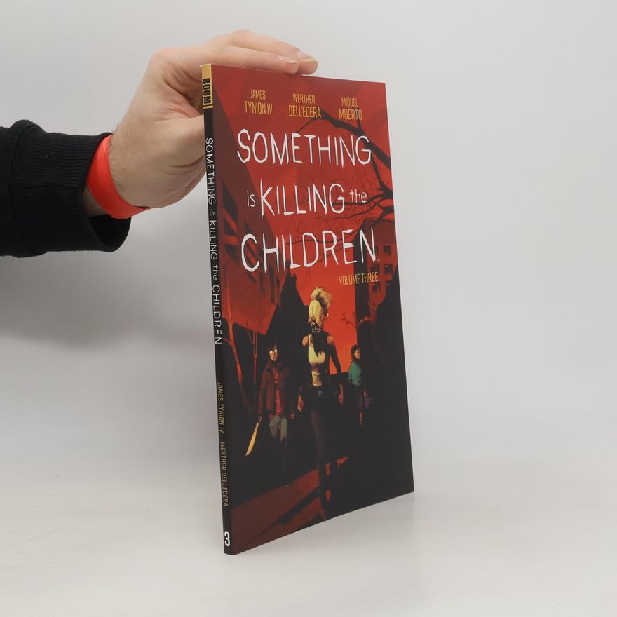James Tynion IV Something is Killing the Children. Volume three