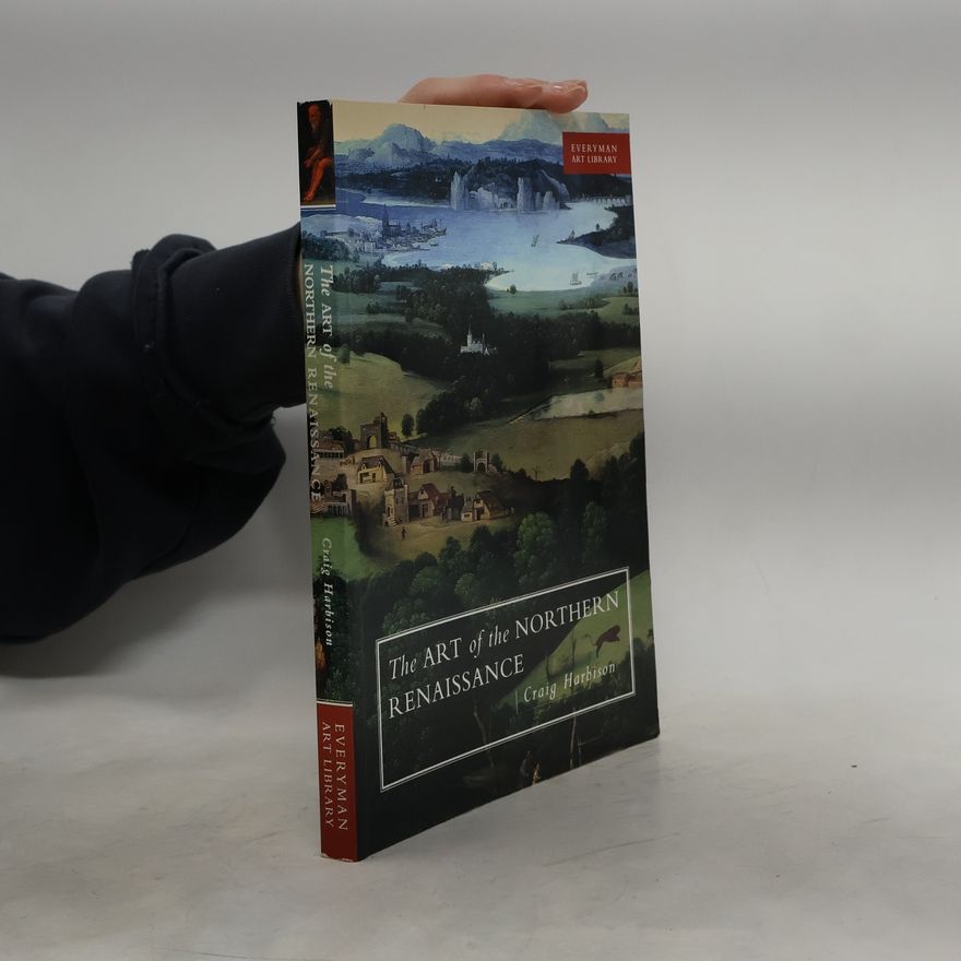 Craig Harbison Everyman Art Library: The Art of the Northern Renaissance