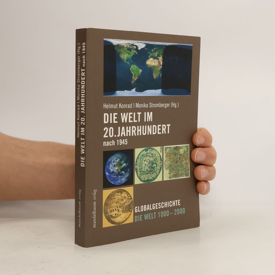 Monika Stromberger Die Welt im 20. Jahrhundert nach 1945