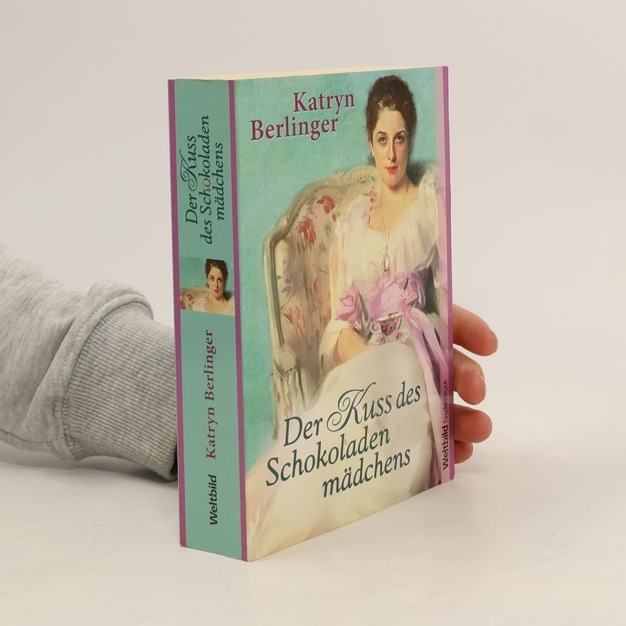 Katryn Berlinger Der Kuss des Schokoladenmädchens