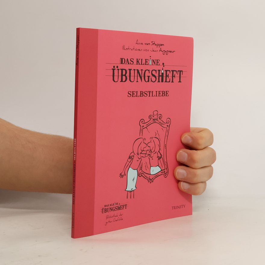 Anne van Stappen Das kleine Übungsheft - Selbstliebe