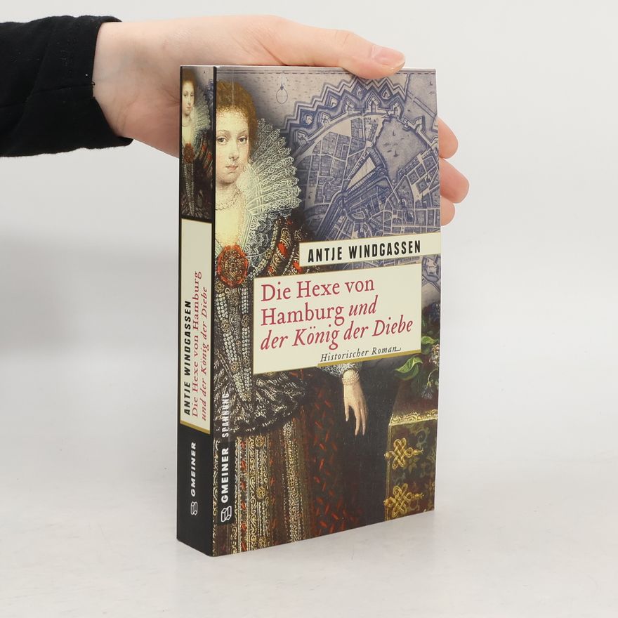 Antje Windgassen Die Hexe von Hamburg und der König der Diebe