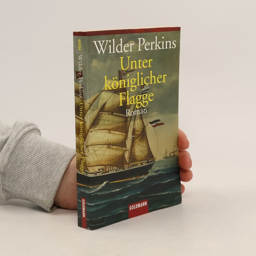 Wilder Perkins Unter königlicher Flagge