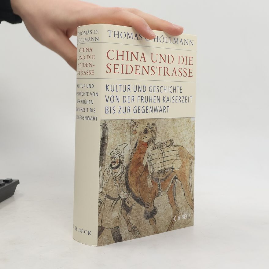 Thomas O. Höllmann China und die Seidenstraße