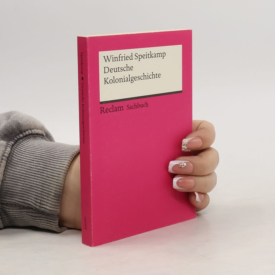 Winfried Speitkamp Deutsche Kolonialgeschichte