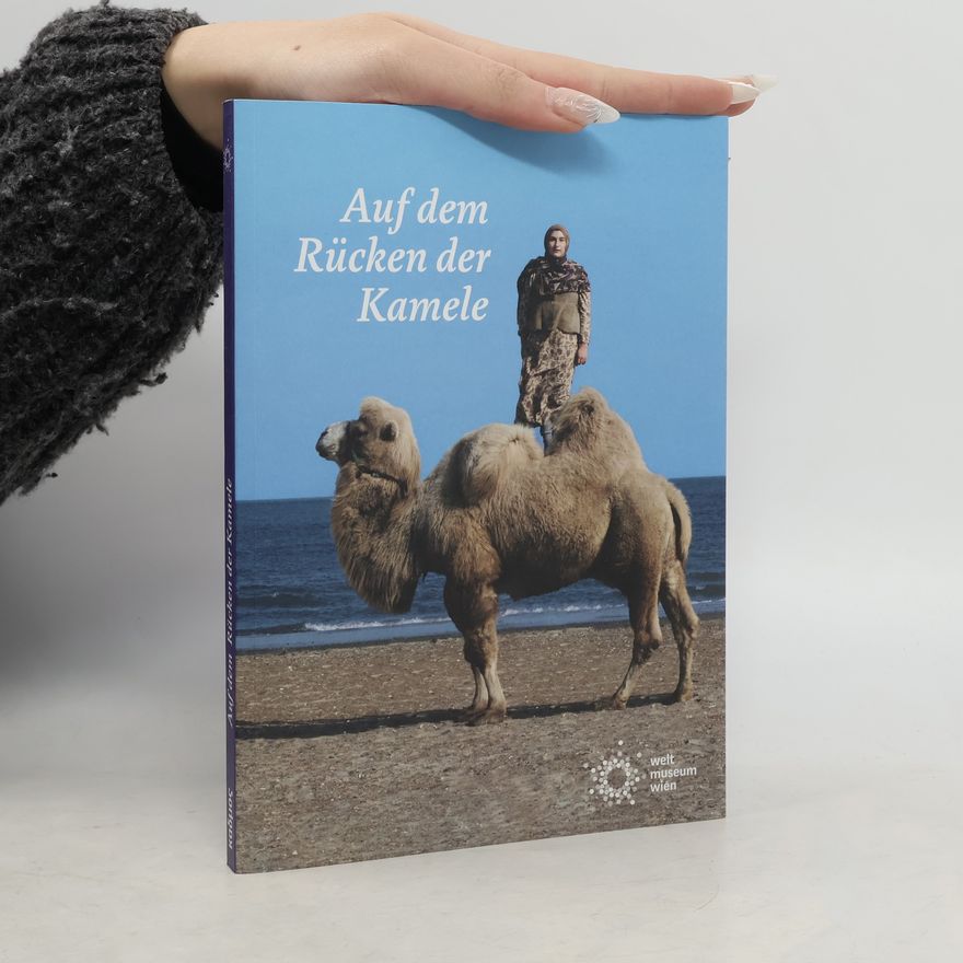 Tobias Mörike Auf dem Rücken der Kamele