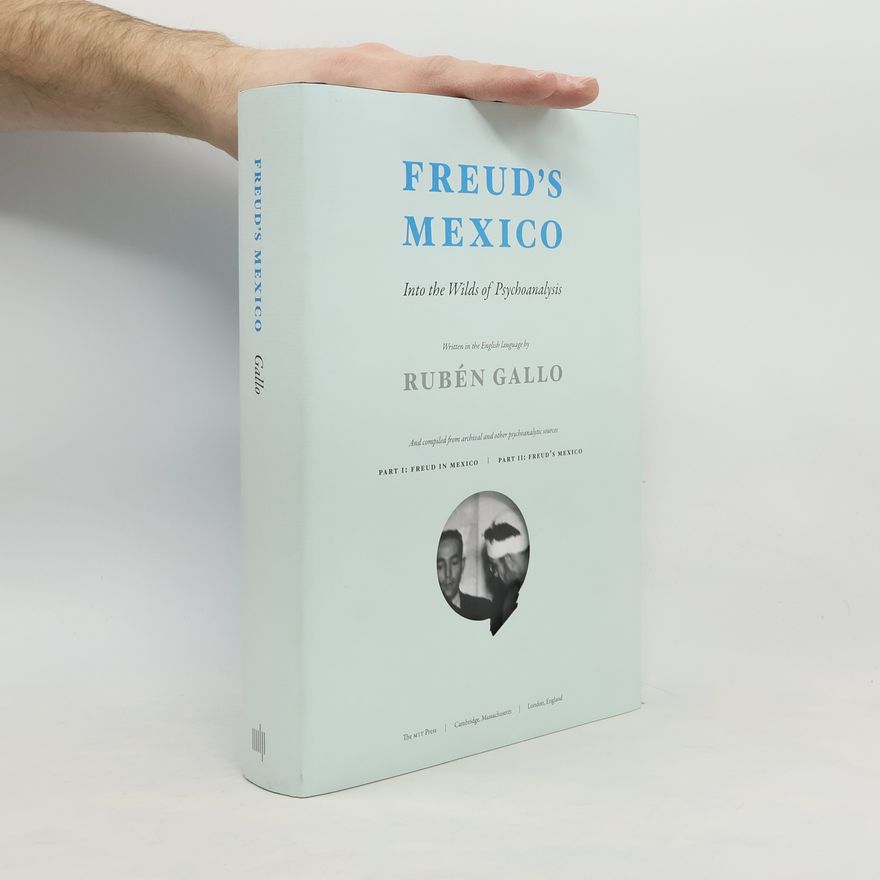 Ruben Gallo Freud's Mexico