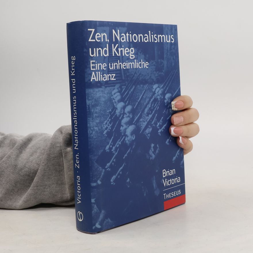 Brian Victoria Zen, Nationalismus und Krieg