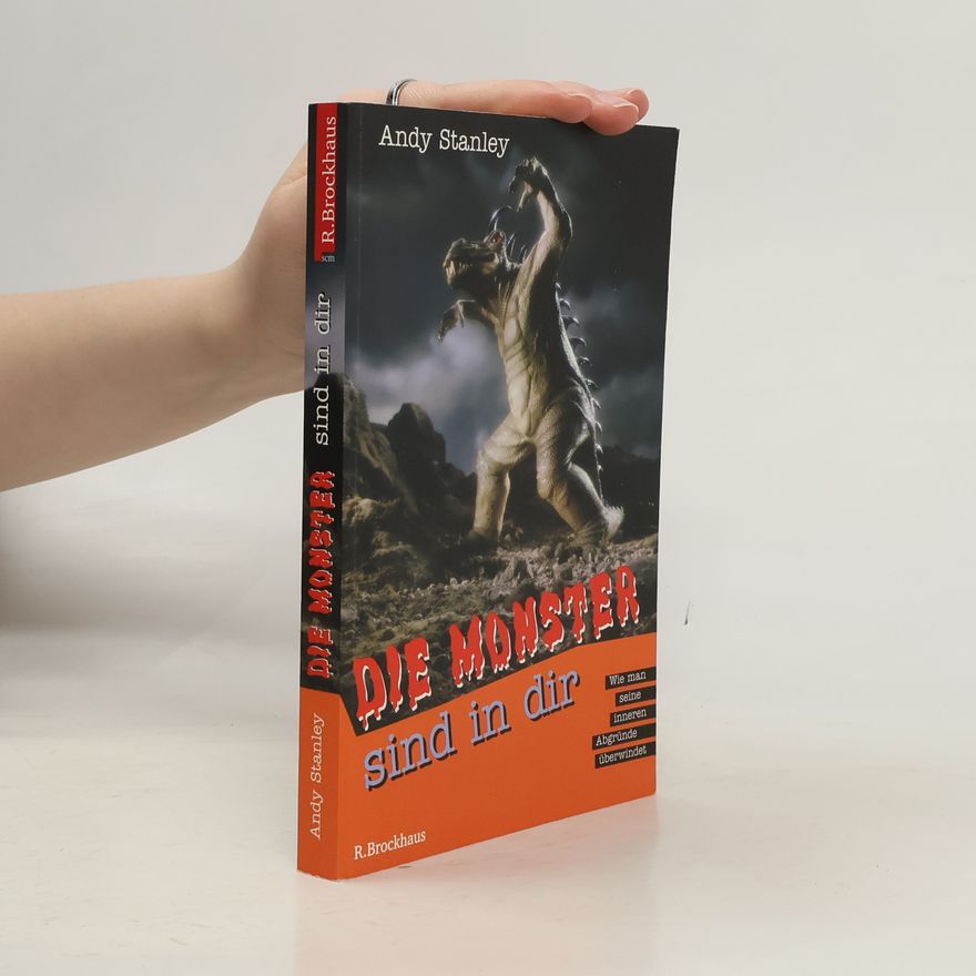 Andy Stanley Die Monster sind in dir