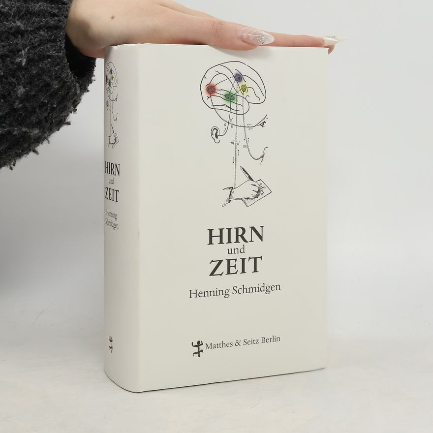 Henning Schmidgen Hirn und Zeit