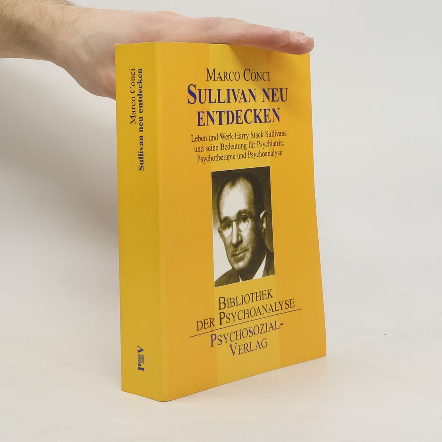Marco Conci Bibliothek der Psychoanalyse: Sullivan neu entdecken