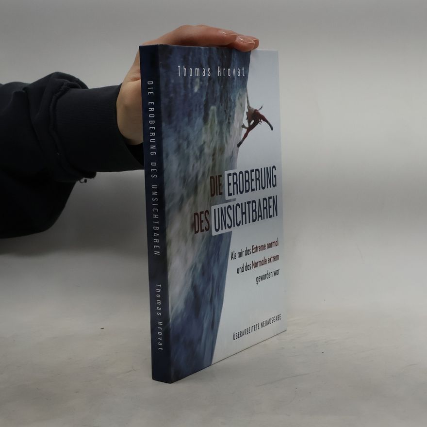 Thomas Hrovat Die Eroberung des Unsichtbaren