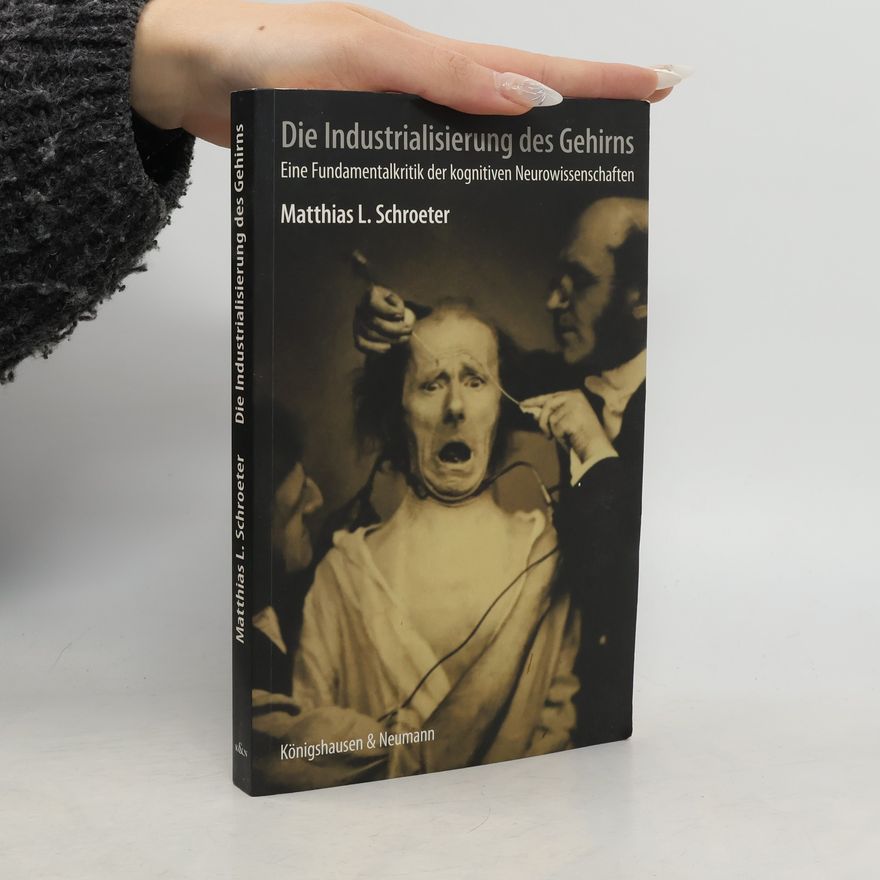 Matthias L. Schroeter Die Industrialisierung des Gehirns