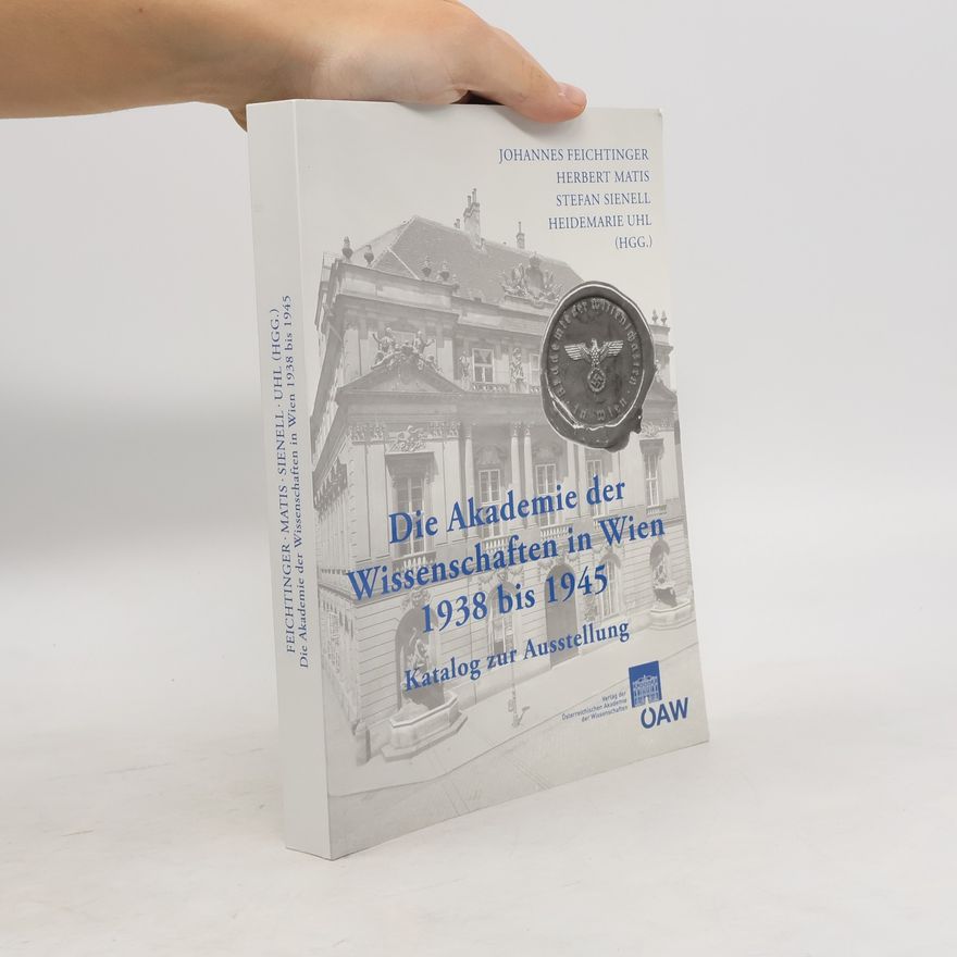 Johannes Feichtinger Die Akademie der Wissenschaften in Wien 1938 bis 1945