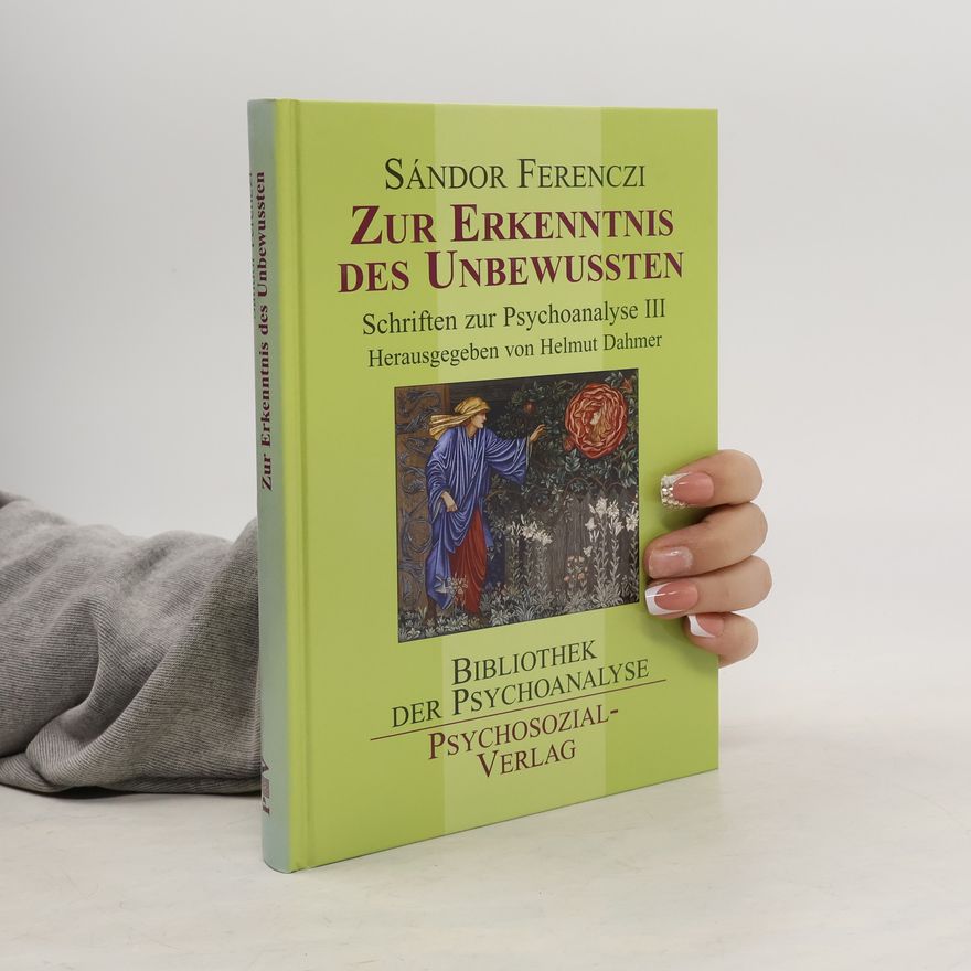 Sándor Ferencsi Bibliothek der Psychoanalyse - 3: Zur Erkenntnis des Unbewussten