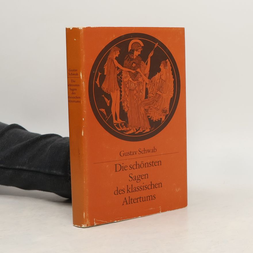 Gustav Schwab Die schönsten Sagen des klassischen Altertums